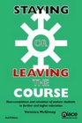 Staying or Leaving the Course
