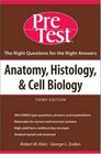 Anatomy Histology and Cell Biology PreTest SelfAssessment and Review