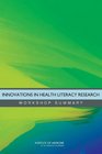 Innovations in Health Literacy Workshop Summary