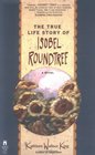 The True Life Story of Isobel Roundtree  THE TRUE LIFE STORY OF ISOBEL ROUNDTREE