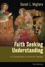 Faith Seeking Understanding An Introduction to Christian Theology