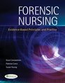 Forensic Nursing EvidenceBased Principles and Practice