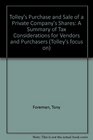 Tolley's Purchase and Sale of a Private Company's Shares A Summary of Tax Considerations for Vendors and Purchasers