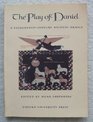 Play of Daniel a Thirteenth Century Musical Drama