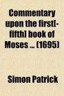 Commentary upon the first  book of Moses