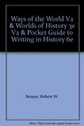 Ways of the World V2  Worlds of History 3e V2  Pocket Guide to Writing in History 6e