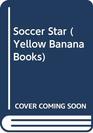 Yellow Bananas Soccer Star