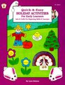Quick and Easy Holiday Activities for Early Learners Arts and Crafts for Beginning Skills and Concepts