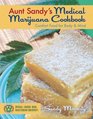 Aunt Sandy's Medical Marijuana Cookbook Comfort Food for Mind and Body