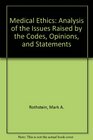 Medical Ethics Analysis of the Issues Raised by the Codes Opinions and Statements