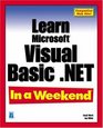 Learn Microsoft Visual Basic NET In a Weekend