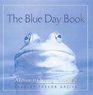 The Blue Day Book A Lesson in Cheering Yourself Up