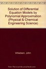 Solution of Differential Equation Models by Polynomial Approximation