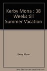 38 Weeks Till Summer Vacation