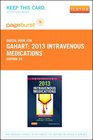 2013 Intravenous Medications  Pageburst Digital Book  A Handbook for Nurses and Health Professionals 29e