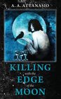 Killing With the Edge of the Moon