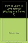 How to Learn to Love Yourself