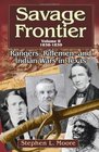 Savage Frontier 18381839 Rangers Riflemen And Indian Wars in Texas