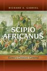 Scipio Africanus Rome's Greatest General