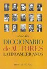 Diccionario De Autores Latinoamericanos