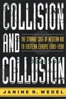 Collision and Collusion: The Strange Case of Western Aid to Eastern Europe 1989 - 1998
