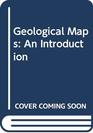 Geological Maps An Introduction