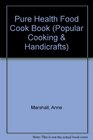 Pure Health Food Cook Book
