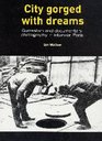 City Gorged With Dreams Surrealism and  Documentary Photography in Interwar Paris