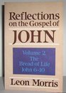 Reflections on the Gospel of John The Bread of Life John 610