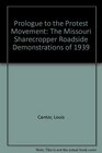 Prologue to the Protest Movement The Missouri Sharecropper Roadside Demonstrations of 1939