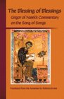 The Blessing of Blessings Grigor of Narek's Commentary on the Song of Songs