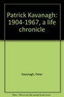 Patrick Kavanagh 19041967 a life chronicle