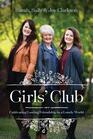 Girls' Club Cultivating Lasting Friendship in a Lonely World