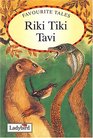 Riki Tiki Tavi (Favourite Tales)