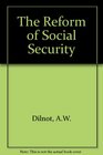 The Reform of Social Security