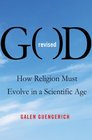 God Revised How Religion Must Evolve in a Scientific Age
