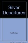 Silver Departures