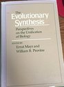 The Evolutionary Synthesis Perspectives on the Unification of Biology