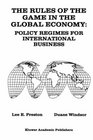 The Rules of the Game in the Global Economy Policy Regimes for International Business