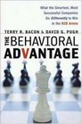 Behavioral Advantage The What the Smartest Most Successful Companies Do Differently to Win in the B2B Arena