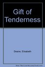 Gift of Tenderness