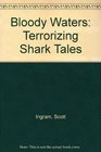Bloody Waters Terrorizing Shark Tales