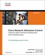 Cisco Network Admission Control Volume II NAC Deployment and Troubleshooting