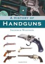 A History of Handguns