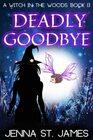 Deadly Goodbye A Paranormal Cozy Mystery