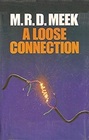 A Loose Connection