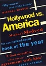 HOLLYWOOD VS AMERICA POPULAR CULTURE AND THE WAR ON TRADITIONAL VALUES