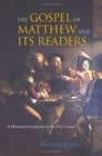 The Gospel of Matthew and Its Readers A Historical Introduction to the First Gospel