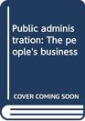 Public administration The people's business