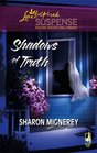Shadows Of Truth (Steeple Hill Love Inspired Suspense)